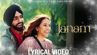 Janam (Lyrical Video) | Qismat 2 | Ammy Virk | Sargun Mehta | Romy | B Praak | Jaani