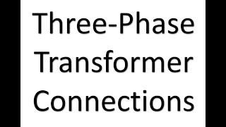 3-Phase Transformer Connections