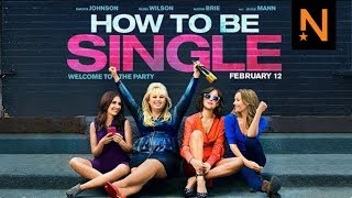 ‘How to Be Single’ Official Trailer