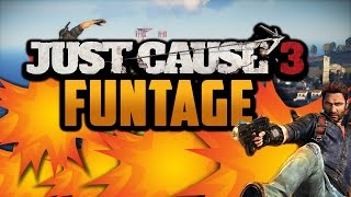 Just Cause 3 Funtage! (EXTREME JC3 FUNNY MOMENTS)