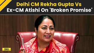 Delhi New CM Rekha Gupta Responds To Ex CM Atishi's Over 'BJP Broken Promise’ Charge | AAP VS BJP