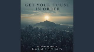 Get Your House in Order