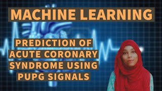 Machine Learning | Detection of Acute Coronary Syndrome | Pulse Plethysmograph | PPG