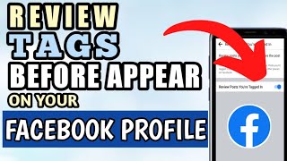 HOW TO REVIEW TAGS BEFORE APPEAR ON YOUR PROFILE ON FACEBOOK