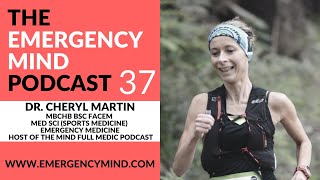 Emergency Mind Podcast EP 37: Mind Full Medicine, with Dr. Cheryl Martin, MB ChB