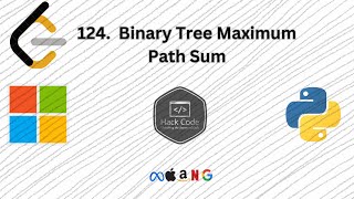 LeetCode124: Binary Tree Maximum Path Sum | Interview Preparation | Python | Recursion | Hack Code