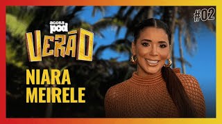 AGORA POD VERÃO - NIARA MEIRELE #2