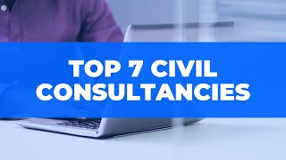 Top 7 Civil Engineering Consultancy Companies | Career & Opportunities