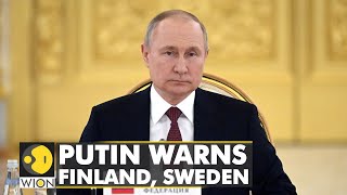 Putin condemns NATO’s ‘imperial ambitions’, issues fresh warning to Finland, Sweden | WION News