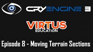 Cryengine 3 SDK Beginner Tutorial Series - #8 Moving Sections of Your Terrain