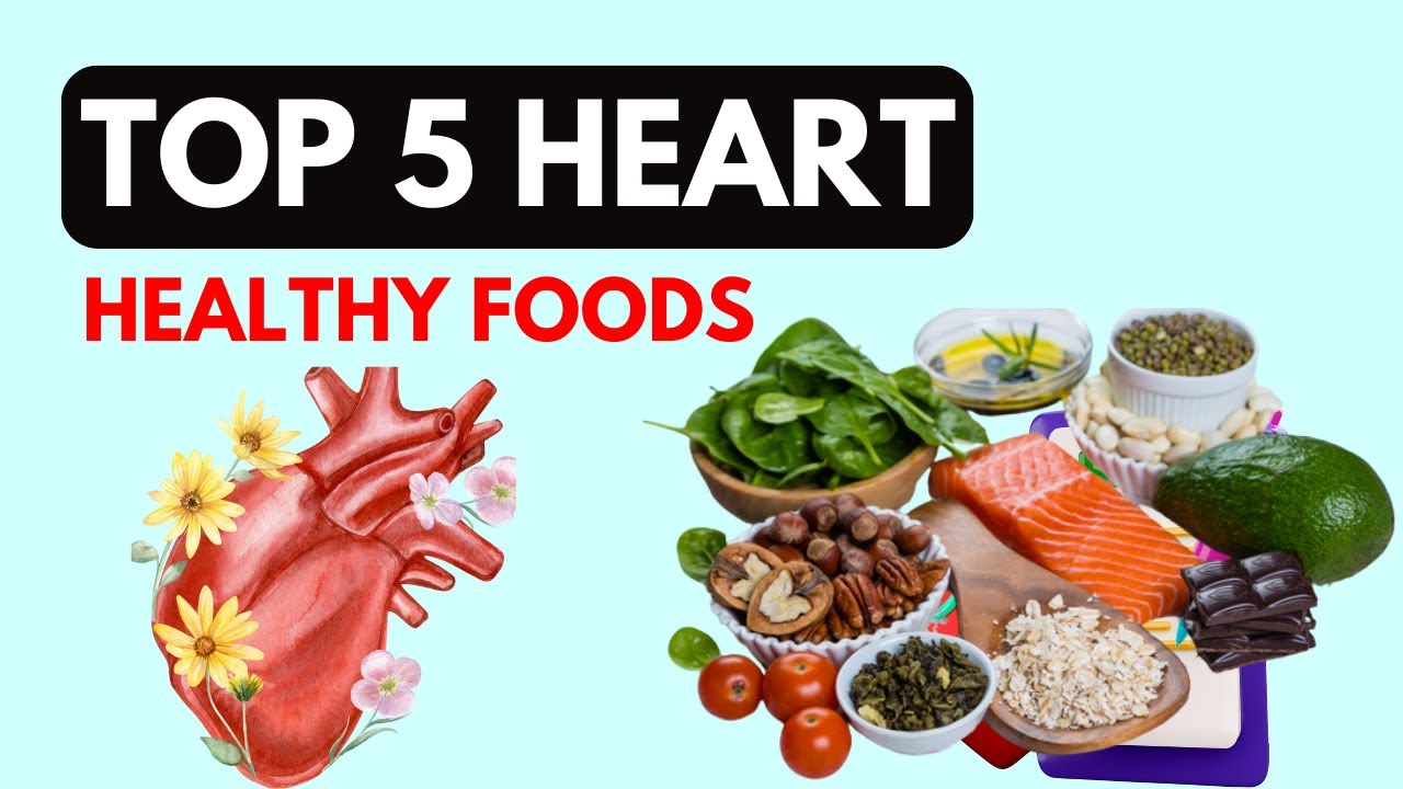 Top 5 Heart Healthy Foods | Heart Healthy Foods | Healthy Life - YouTube