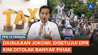 Asal Usul PPN 12 Persen: Diusulkan Pemerintahan Jokowi, Disetujui DPR, Kini Ditolak Banyak Pihak