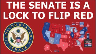 The Senate Is GUARANTEED to FLIP RED in November!