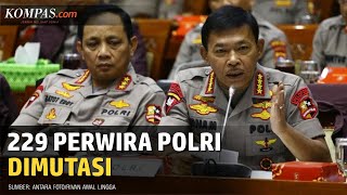 Kapolri Mutasi 229 Perwira, Ini Alasannya...