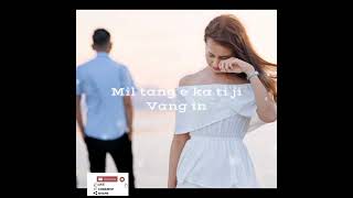 Golin leng dang a na sang tai kuki love songs lycirs video || Biakching Vaiphei