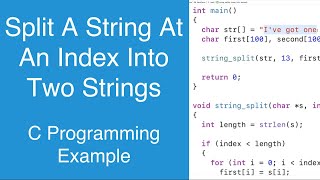 Split A String At An Index Into Two Strings | C Programming Example