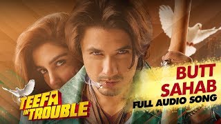 Teefa In Trouble | Butt Sahab | Full Audio Song | Ali Zafar | Maya Ali | Faisal Qureshi