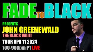 Ep. 1968 John Greenewald Jr.: The FADE to BLACK Vault!