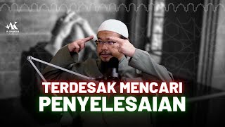 Terdesak Mencari Penyelesaian antara Punca Sesat