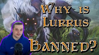 WHY IS LURRUS BANNED? | Magic: The Gathering