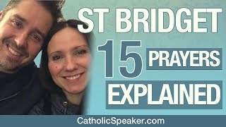 15 Prayers of St Bridget Explained (Catholic Speakers Ken and Janelle)