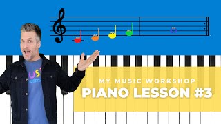 My Music Workshop | Piano Lesson #3