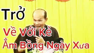 Chú Bảy Thiện Chia Sẽ Giáo Lý ( Trở Về Với Kẻ Ẳm Bồng Ngày Xưa )