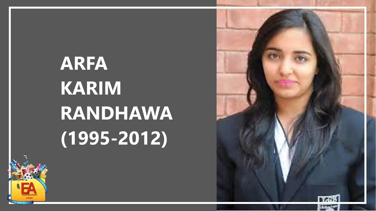 Arfa Karim Randhawa |EA - YouTube