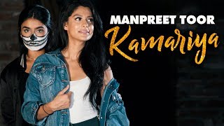 Manpreet Toor | "KAMARIYA" | STREE | Nora Fatehi | Rajkummar Rao | Aastha Gill, Divya Kumar