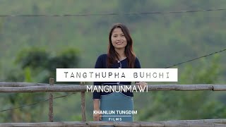 2.TANGTHUPHA BUHCHI || MANGNUNMAWI