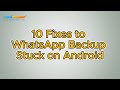 How to Fix WhatsApp Backup Stuck on Android in 10 Methods