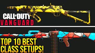 VANGUARD: TOP 10 BEST CLASS SETUPS To Use! (COD Vanguard Best Weapons)