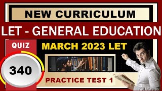 Quiz 340: LET - GENERAL EDUCATION ll NEW CURRICULUM ll PRACTICE TEST 1