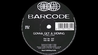 Barcode - Gotta get a moving