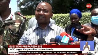 NCIC urges Kenyans live harmoniously