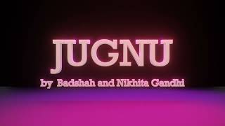 Jugnu | Badshah | Nikhita Gandhi | Akanksha Sharma
