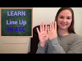 Line Up in ASL | EASY Line Up in ASL