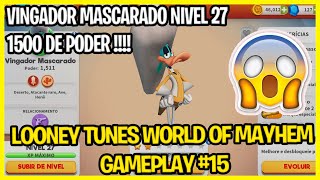 LOONEY TUNES World of Mayhem, SUBI O VINGADOR MASCARADO PRO NIVEL 27!!! 1500 DE PODER!!!! #15