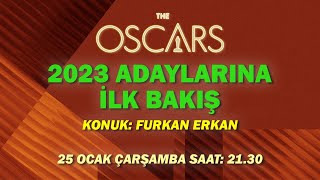 2023 Oscar Adaylarına İlk Bakış // Adaylıkları ve 2022 Yılını Değerlendiriyoruz #oscar