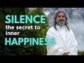 Why Is Silence the Secret to Inner Happiness? I Mohanji