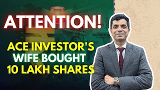 Attention! Ace Investor's Wife Bought 10 Lakh Shares