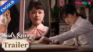 EP24 Trailer: Maid's fiance found out what she did behind him and got furious | Maid's Revenge|YOUKU