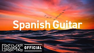 Spanish Guitar: Beautiful Spanish Guitar Melodies - Background Music for Stress Relief