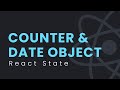 State Counter and Date Object in ReactJS | React JS Tutorial