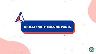 OBJECTS WITH MISSING PARTS (READING/NURSERY)