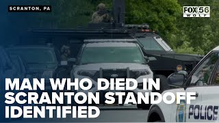 Man who died in Scranton standoff identified