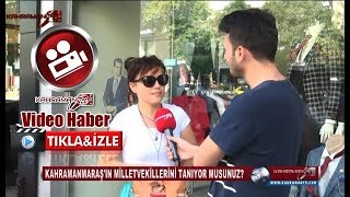 KAHRAMANMARAŞ'IN MİLLETVEKİLLERİNİ SORDUK