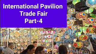 Trade Fair | Part-4 | International Pavilion | All stalls under Hall No 6 | MSME |  IITF