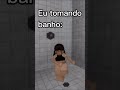 eu tomando banho