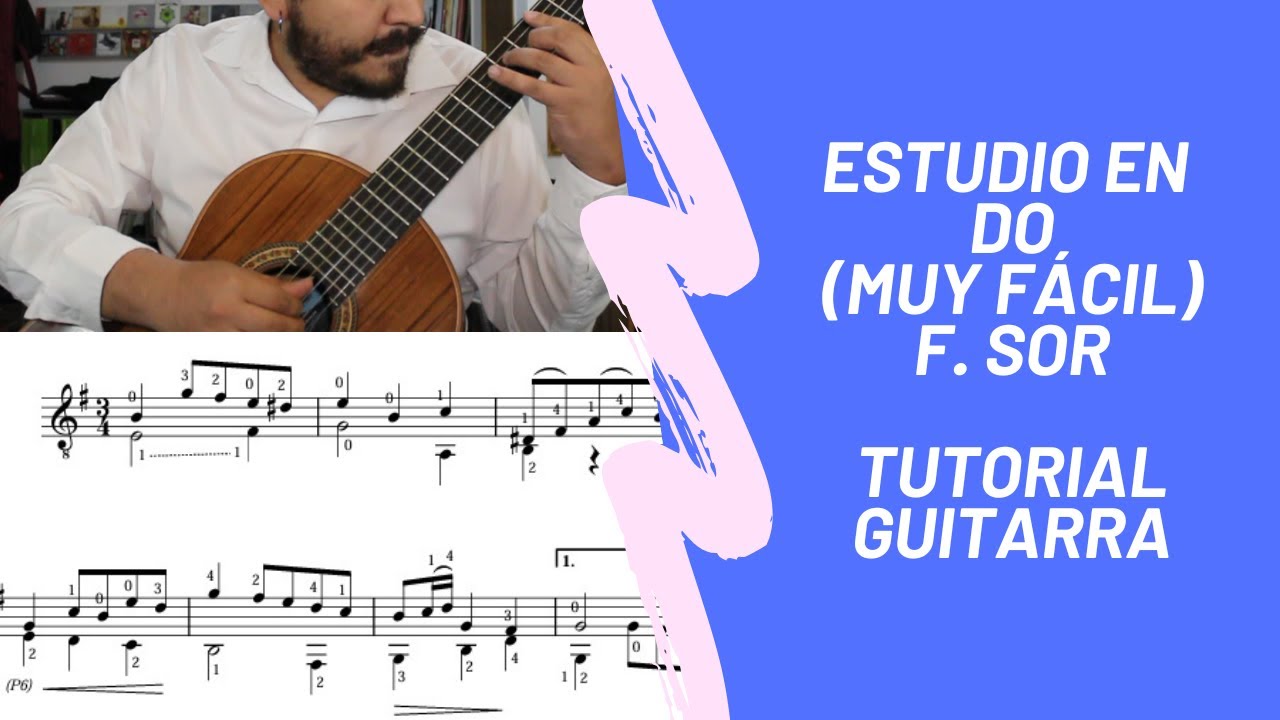 Estudio En Do Múy Fácil Fermamdo Sor Guitarra Tutorial Youtube